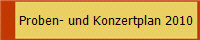Proben- und Konzertplan 2010